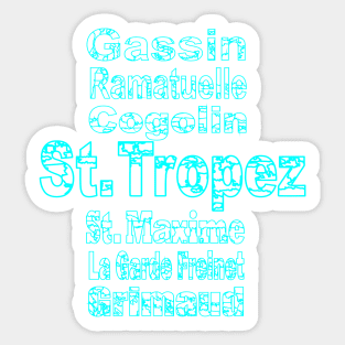 St. Tropez, Gassin, Grimaud, Cogolin, La Garde Freinet, St. Maxime. Sticker